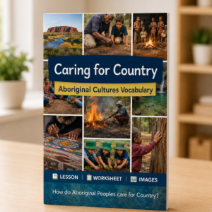 Caring for Country | Aboriginal Cultures Vocabulary & Activities | Stage 2 Geography
